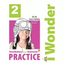 I Wonder 2. Vocabulary and Grammar Practice