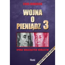 Wojna o pieni�dz 3. Epoka walcz�cych kr�lestw