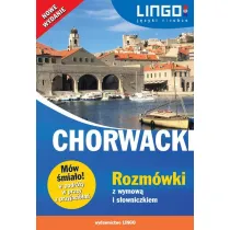 Chorwacki rozm�wki z wymow� i s�owniczkiem. M�w �mia�o!