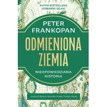 Odmieniona Ziemia. Nieopowiedziana historia