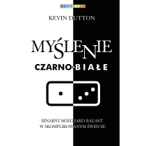 My�lenie czarno-bia�e. Binarny m�zg jako balast w skomplikowanym �wiecie