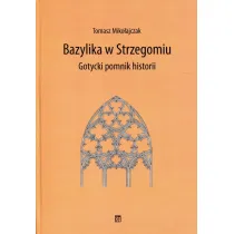 Bazylika w Strzegomiu Gotycki pomnik historii