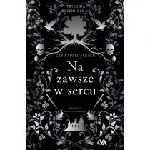 Na zawsze w sercu. Trylogia Rosenholm. Tom 2