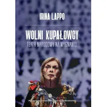 Wolni Kupa�owcy. Teatr narodowy na wygnaniu