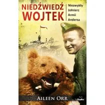 Nied�wied� Wojtek. Niezwyk�y �o�nierz Armii Andersa