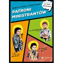PATRONI MINISTRANT�W. M�odzi bohaterowie wiary