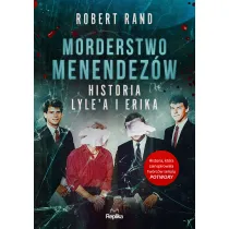 Morderstwo Menendez�w. Historia Lyle'a i Erika