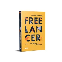 Freelancer 2.0. Jak zarabia� wi�cej w solobiznesie