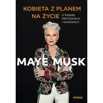 Kobieta z planem na �ycie. O pi�knie, przygodach i sukcesach