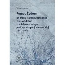 Pomoc �ydom na terenie przedwojennego wojew�dztwa stanis�awowskiego podczas okupacji niemieckiej 1941-1944