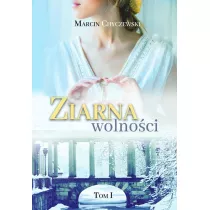 Ziarna wolno�ci. Tom 1