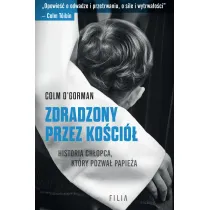 Zdradzony przez Ko�ci�. Historia ch�opca, kt�ry pozwa� papie�a