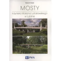 Mosty in�yniera Mariana Lutos�awskiego w Lublinie