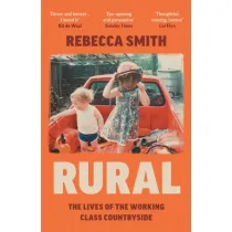 Rural. The Lives of the Working Class Countryside wer. angielska