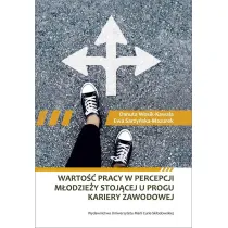 Warto�� pracy w percepcji m�odzie�y stoj�cej u progu kariery zawodowej
