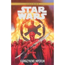 STAR WARS LEGENDY Karmazynowe Imperium