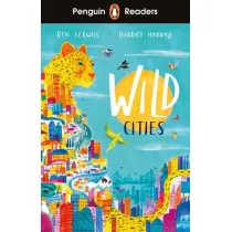 Wild Cities. Penguin Readers Level 2 wer. angielska