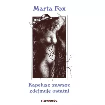 Kapelusz zawsze zdejmuj ostatni