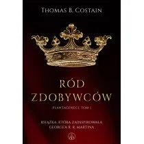 R�d zdobywc�w. Plantageneci. Tom 1