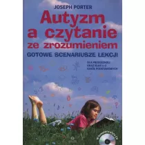 Autyzm a czytanie ze zrozumieniem. Gotowe scenariusze lekcji + CD