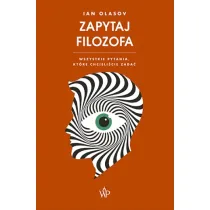 Zapytaj filozofa. Wszystkie pytania, kt�re chcieli�cie zada�