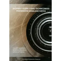 Badania i ocena stanu technicznego przewod�w kanalizacyjnych