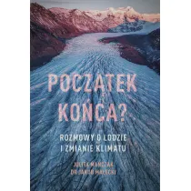 Pocz�tek ko�ca? Rozmowy o lodzie i zmianie klimatu