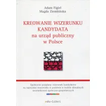 Kreowanie wizerunku kandydata na urz�d publiczny w Polsce