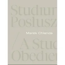 Marek Chlanda. Studium pos�usze�stwa