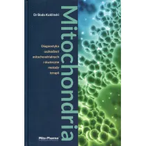 KSI��KA Mitochondria - Diagnostyka uszkodze� mitochondrialnych i skuteczne metody terapii Dr Bodo Kuklinski (687 str.)