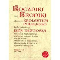 Roczniki czyli Kroniki s�awnego Kr�lestwa Polskiego. Ksi�ga 7 i 8