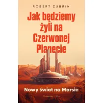 Jak b�dziemy �yli na Czerwonej Planecie
