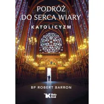 Podr� do serca wiary. Katolicyzm