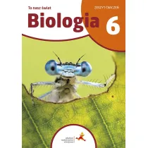 To nasz �wiat. Biologia. Szko�a podstawowa klasa 6. Zeszyt �wicze�
