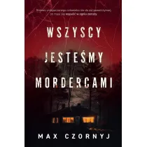 Wszyscy jeste�my mordercami