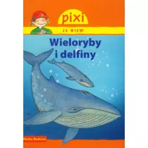 Pixi Ja wiem! Wieloryby i delfiny