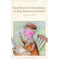 Tom Brown's Schooldays & Tom Brown at Oxford. Wordsworth Children's Classics wer. angielska