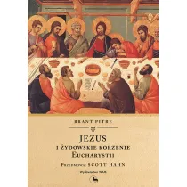 Jezus i �ydowskie korzenie Eucharystii