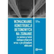 Wzmacnianie konstrukcji betonowych na zginanie za pomoc� ta�m kompozytowych wraz z przyk�adami oblicze�