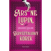 Arsene Lupin. Kryszta�owy korek
