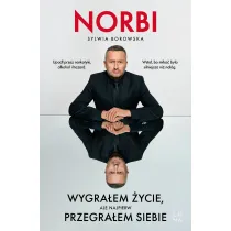Wygra�em �ycie, ale najpierw przegra�em siebie