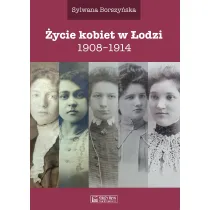 �ycie kobiet w �odzi 1908-1914