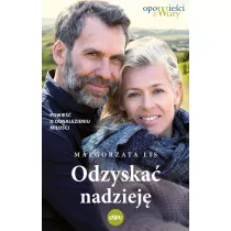 Odzyska nadziej. Powie o odnalezieniu mioci