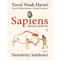 Narodziny ludzko�ci. Sapiens. Opowie�� graficzna. Tom 1