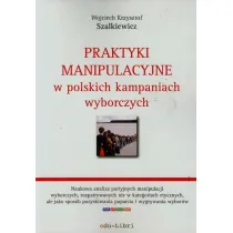 Praktyki manipulacyjne w polskich kampaniach wyborczych