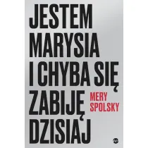 Jestem Marysia i chyba si� zabij� dzisiaj
