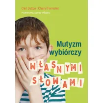 Mutyzm wybi�rczy. W�asnymi s�owami