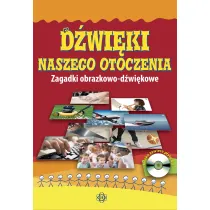 D�wi�ki naszego otoczenia Zagadki obrazkowo-d�wi�kowe