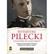Rotmistrz pilecki ochotnik do auschwitz