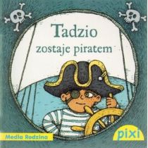 Pixi 2 - Tadzio zostaje piratem  Media Rodzina